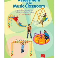 Hal Leonard Assessment In The Music Classroom - Teacher's Edition