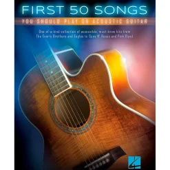 Hal Leonard First 50 Songs You Should Play On Acoustic Guitar