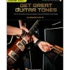 Hal Leonard How to Get Great Guitar Tones - The Ins and Outs of Various Guitars, Amps, and Effects for All Styles Book/Audio Online